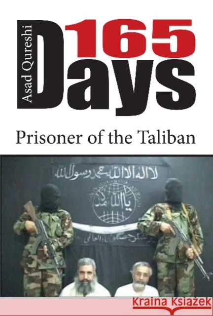 165 Days: Prisoner of the Taliban Asad Qureshi 9780764364266 Schiffer Publishing - książka