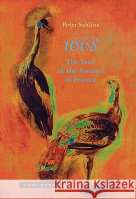 1668: The Year of the Animal in France Sahlins, Peter 9781935408994 John Wiley & Sons - książka