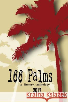 166 Palms - A Literary Anthology James Burnham 9781541275003 Createspace Independent Publishing Platform - książka