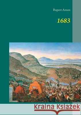 1683: Der letzte Widerstand Amon, Rupert 9783842306301 Books on Demand - książka