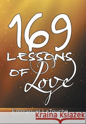 169 Lessons of Love Emmanuel Latouche 9781543477993 Xlibris Us - książka