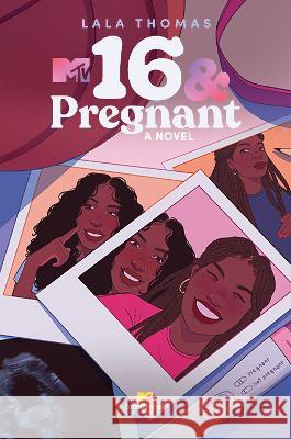 16 & Pregnant Lala Thomas 9781665917278 MTV Books - książka