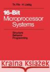 16-Bit-Microprocessor Systems: Structure, Behavior, and Programming Flik, Thomas 9783540151647 Springer