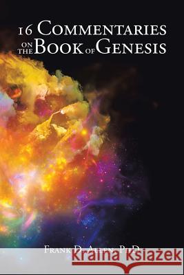 16 Commentaries on the Book of Genesis Frank D. Alle 9781504924979 Authorhouse - książka