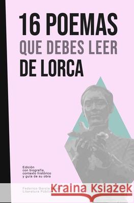 16 poemas que debes leer de Lorca Federico Garci Literatura Publica 9781650100418 Independently Published - książka