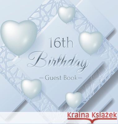 16th Birthday Guest Book: Ice Sheet, Frozen Cover Theme, Best Wishes from Family and Friends to Write in, Guests Sign in for Party, Gift Log, Ha Birthday Guest Books O 9788395817793 Birthday Guest Books of Lorina - książka