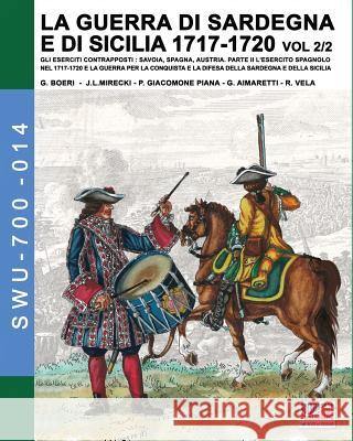 1717-LA GUERRA DI SARDEGNA E DI SICILIA1720 vol. 2/2. Boeri, Giancarlo 9788893273947 Soldiershop - książka
