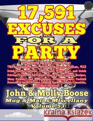 17,591 Excuses for a Party: Mug & Mali's Miscellany Volume 53 John H. Boose Molly L. Boose 9781729707166 Createspace Independent Publishing Platform - książka