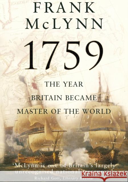 1759 : The Year Britain Became Master of the World Frank McLynn 9780099526391  - książka