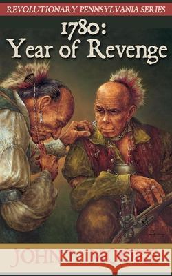 1780: Year of Revenge John L. Moore 9781620061794 Sunbury Press, Inc. - książka