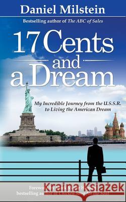 17 Cents & A Dream Milstein, Daniel 9780983552741 Gold Star Publishing - książka