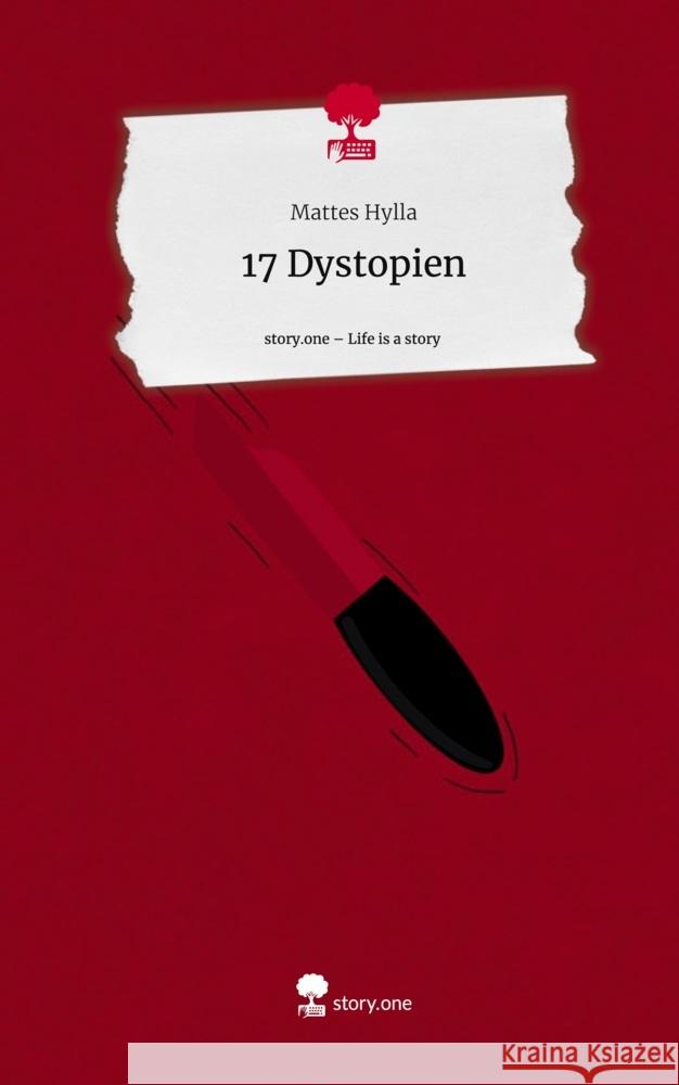 17 Dystopien. Life is a Story - story.one Hylla, Mattes 9783711543974 story.one publishing - książka