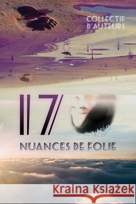 17 nuances de folie Bardou, Marie-Pierre 9782370113573 Editions Helene Jacob - książka