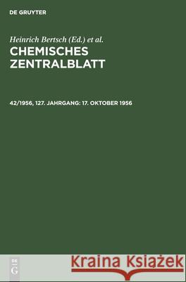 17. Oktober 1956 Deutsche Chemische Gesellschaft, Heinrich Bertsch, Wilhelm Klemm, Maximilian Pflücke, No Contributor 9783112521854 De Gruyter - książka