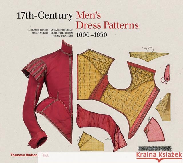 17th-Century Men's Dress Patterns 1600 - 1630 Susan North Jenny Tiramani Melanie Braun 9780500519059 Thames & Hudson - książka