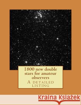 1800 new double stars for amateur observers Nicholson, Martin P. 9781499364125 Createspace - książka