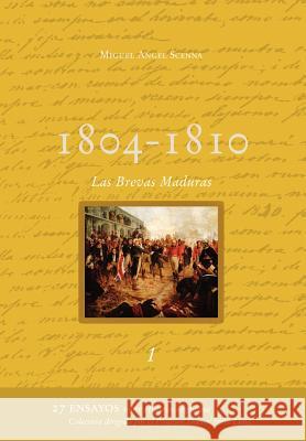 1804 - 1810 - Las Brevas Maduras Miguel A. Scenna Felix Luna 9789871136018 Stockcero - książka