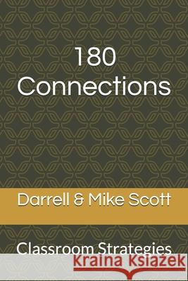 180 Connections: Classroom Strategies Mike Scott Darrell Scott 9781704108827 Independently Published - książka