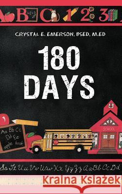 180 Days Crystal E. Emerson 9781463446697 Authorhouse - książka