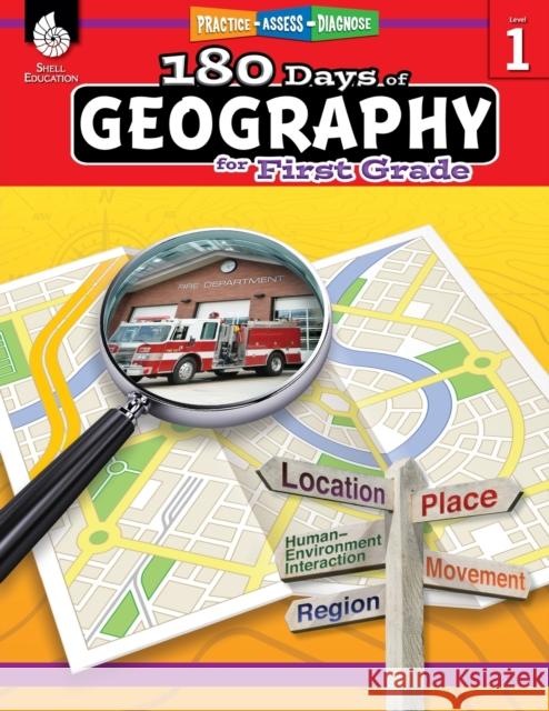 180 Days™: Geography for First Grade: Practice, Assess, Diagnose Rane Anderson 9781425833022 Shell Education Pub - książka