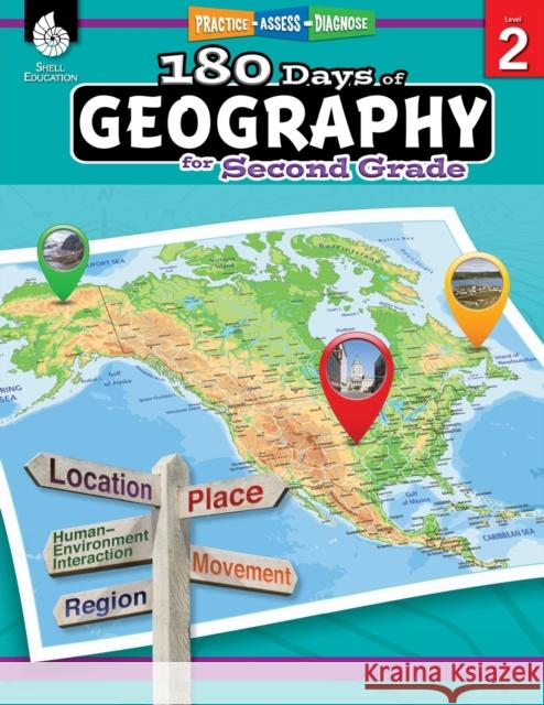 180 Days™: Geography for Second Grade: Practice, Assess, Diagnose Melissa Callaghan 9781425833039 Shell Education Pub - książka