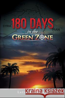 180 Days in the Green Zone Latif Al-Bayati 9781496986412 Authorhouse - książka