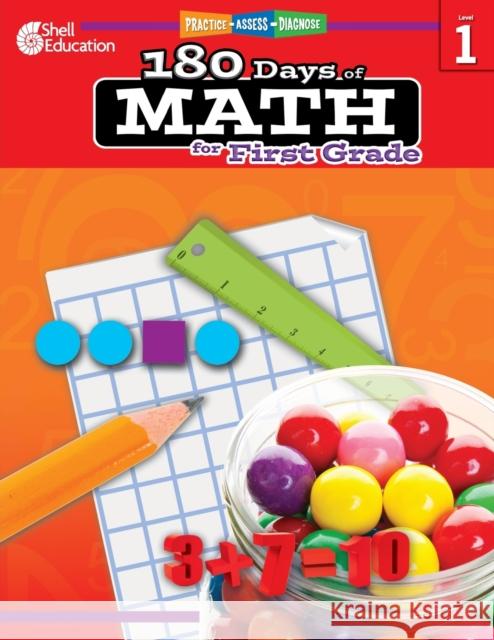 180 Days™: Math for First Grade: Practice, Assess, Diagnose Jodene Smith 9781425808044 Not Avail - książka