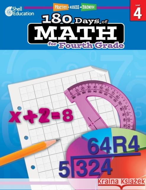 180 Days™: Math for Fourth Grade: Practice, Assess, Diagnose Jodene Smith 9781425808075 Not Avail - książka