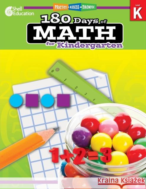 180 Days™: Math for Kindergarten: Practice, Assess, Diagnose Jodene Smith 9781425808037 Not Avail - książka