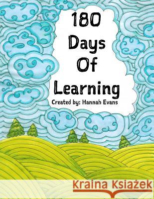 180 Days of Learning Hannah Evans 9781979583091 Createspace Independent Publishing Platform - książka