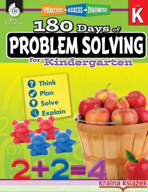 180 Days of Problem Solving for Kindergarten: Practice, Assess, Diagnose Hathaway, Jessica 9781425816124 Shell Education Pub - książka