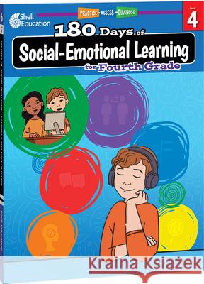 180 Days of Social-Emotional Learning for Fourth Grade Kemp, Kristin 9781087649733 Shell Education Pub - książka