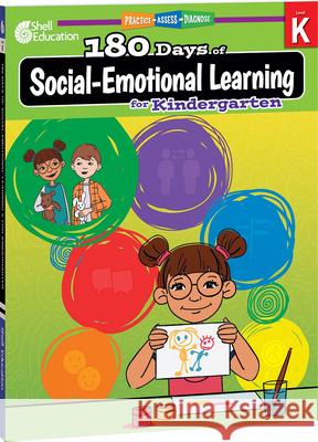 180 Days of Social-Emotional Learning for Kindergarten Smith, Jodene Lynn 9781087649696 Shell Education Pub - książka