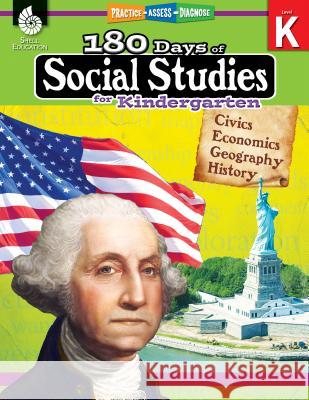 180 Days of Social Studies for Kindergarten: Practice, Assess, Diagnose Flynn, Kathy 9781425813925 Shell Education Pub - książka