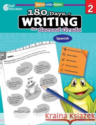 180 Days of Writing for Second Grade (Spanish): Practice, Assess, Diagnose Van Dixhorn, Brenda A. 9781087643045 Shell Education Pub - książka