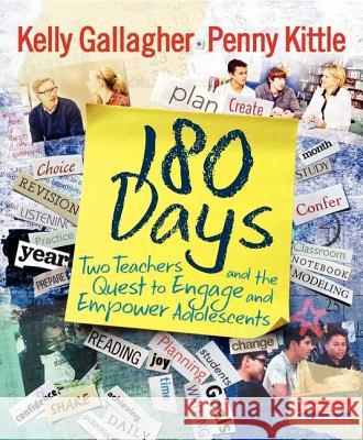 180 Days: Two Teachers and the Quest to Engage and Empower Adolescents Kelly Gallagher Penny Kittle 9780325081137 Heinemann Educational Books - książka