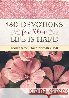 180 Devotions for When Life Is Hard Brumbaugh Green, Renae 9781683227731 Barbour Publishing - książka