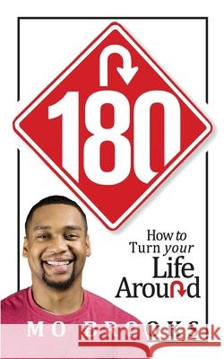 180: How to Turn your Life Around Maleah Bell Ryan F. Jackson Shana Murph 9780578704920 Mo Brooks Ignites, LLC - książka