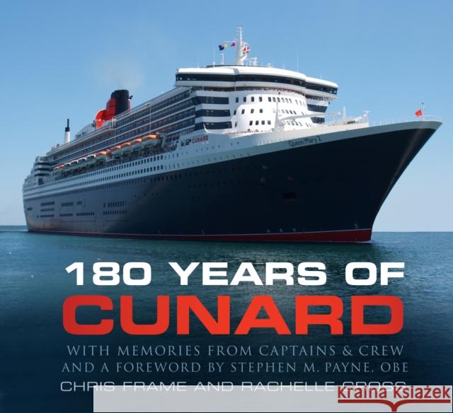 180 Years of Cunard Chris Frame Rachelle Cross 9780750993760 The History Press Ltd - książka