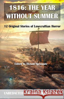 1816: The Year Without Summer Dickon Springate, Brett Talley, Chuck Miller 9781645707875 Beyond Death Publishing Ltd - książka