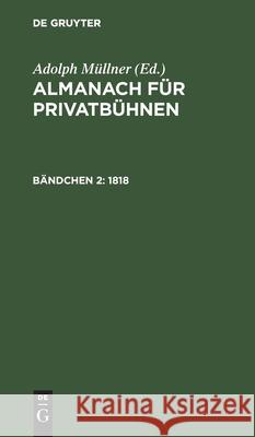 1818 Müllner, Adolph 9783111147239 Walter de Gruyter - książka