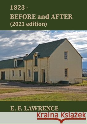 1823 - Before and After (2021 Edition) E. F. Lawrence 9780646843612 Kol Sason Press - książka