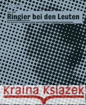 1833-2008. Ringier bei den Leuten : Die bewegte Geschichte eines ungewöhnlichen Familienunternehmens Lüönd, Karl   9783038234005 NZZ Libro - książka