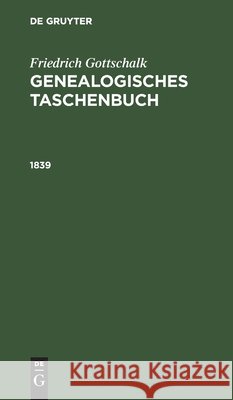 1839 Friedrich Gottschalk, No Contributor 9783112412855 De Gruyter - książka