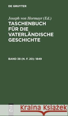 1849 Joseph Von Hormayr, No Contributor 9783112409893 De Gruyter - książka