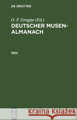 1852 O. F. Gruppe 9783112388556 de Gruyter - książka