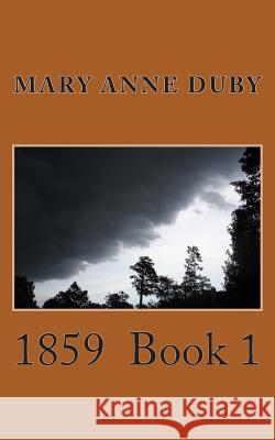 1859 Book 1 Mary Anne Duby Mary Vogel 9781493681273 Createspace - książka