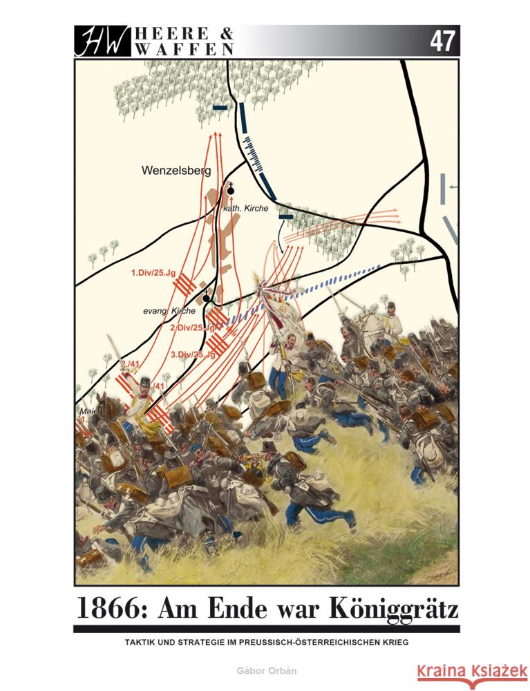 1866: Am Ende war Königgrätz Orbán, Gábor 9783963600647 Zeughaus / Berliner Zinnfiguren - książka