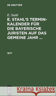 1877 E Stahl, No Contributor 9783112671573 De Gruyter - książka