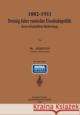 1882-1911 Dreißig Jahre Russischer Eisenbahnpolitik Und Deren Wirtschaftliche Rückwirkung Mertens, Elke 9783662388051 Springer - książka